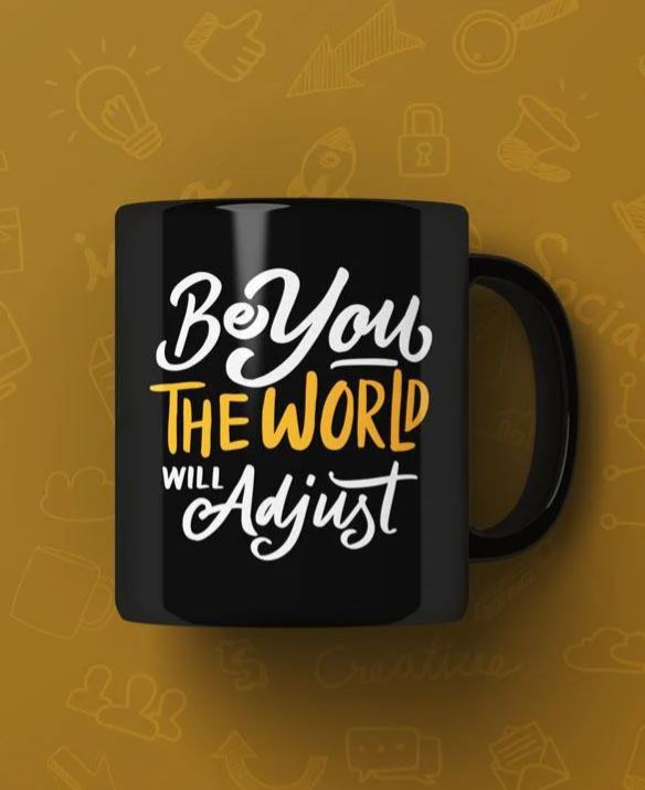 Be you, world will adjust Printed Premium Mug