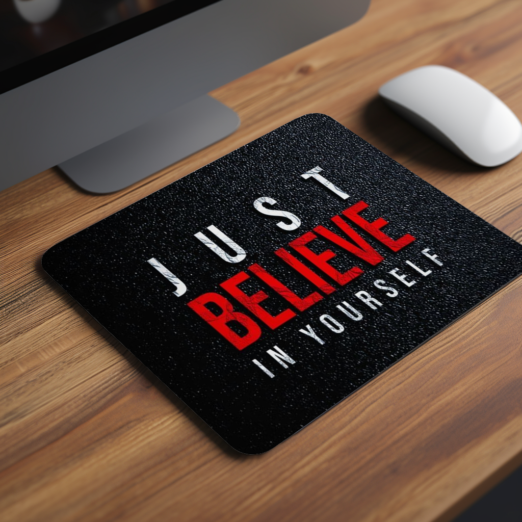 Just believe In Yourself Premium Mouse Pad