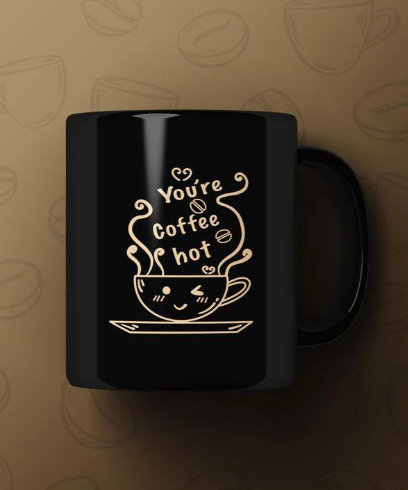 You're coffee hot! Printed Premium Mug