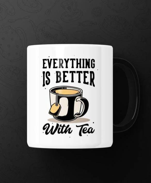 Everything is better with tea Printed Premium Mug