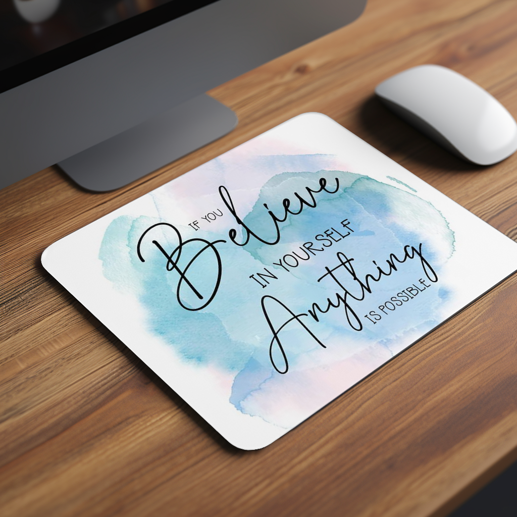 Believe in yourself Premium Mouse Pad