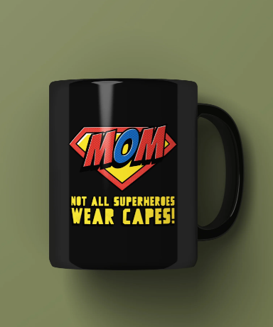Mom - Not all superheroes wear capes Printed Premium Mug