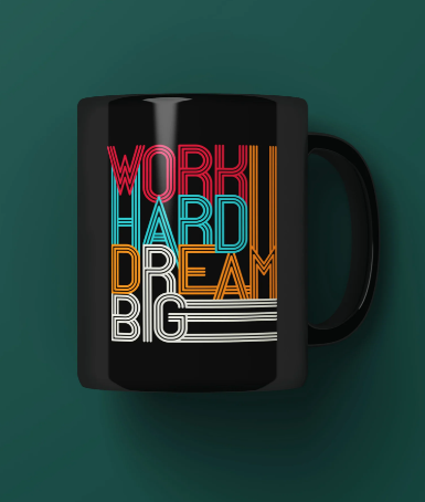 Work hard, dream big Printed Premium Mug