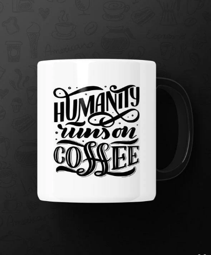 Humanity runs on coffee Printed Premium Mug