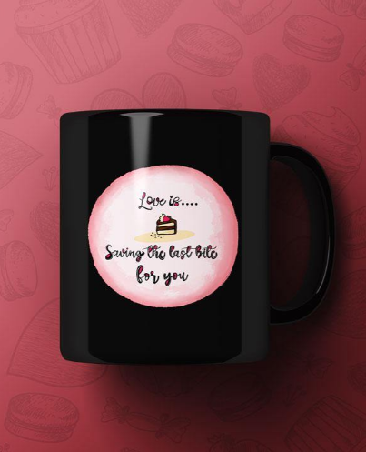 Love is saving last bite for you Printed Premium Mug