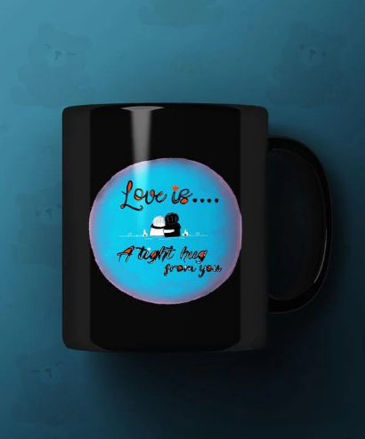 Love is tight hug from you Printed Premium Mug